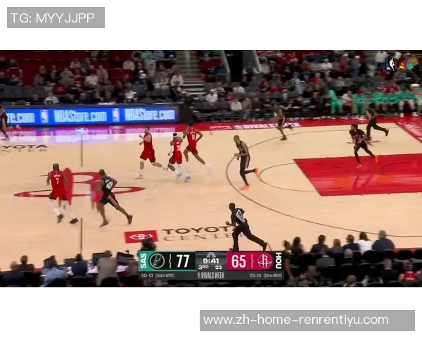 火箭与马刺激战正酣NBA直播精彩瞬间回顾与分析